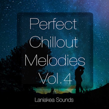 LANIAKEA SOUNDS PERFECT CHILLOUT MELODIES VOL 4(オンライン納品)(2時間以内に納品)