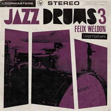 LOOPMASTERS FELIX WELDON - JAZZ DRUMS 3(オンライン納品)(2時間以内に納品)