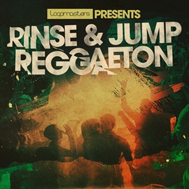 LOOPMASTERS RINSE & JUMP REGGAETON(オンライン納品)(2時間以内に納品)