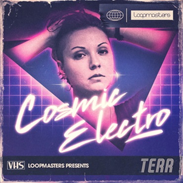 LOOPMASTERS TERR - COSMIC ELECTRO(オンライン納品)(2時間以内に納品)