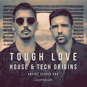 LOOPMASTERS TOUGH LOVE - HOUSE & TECH ORIGINS(オンライン納品)(2時間以内に納品)