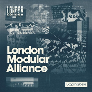 LOOPMASTERS 【ループマスターズホリデーセール！】LONDON MODULAR ALLIANCE(オンライン納品)(2時間以内に納品)