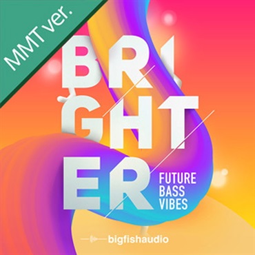 BRIGHTER: FUTURE BASS VIBES MMT(オンライン納品)(2時間以内に納品)