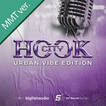 HOOK CITY: URBAN VIBE EDITION MMT(オンライン納品)(2時間以内に納品)