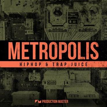PRODUCTION MASTER METROPOLIS - HIPHOP & TRAP JUICE(オンライン納品)(2時間以内に納品)