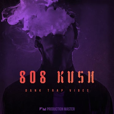 808 KUSH - DANK TRAP VIBES(オンライン納品)(2時間以内に納品)