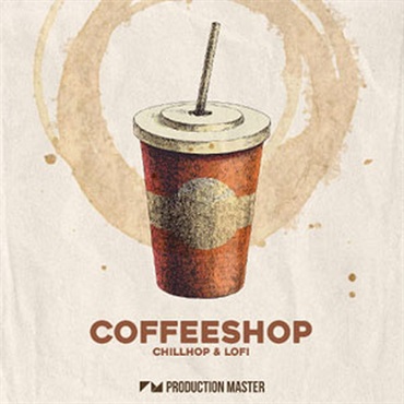 PRODUCTION MASTER COFFEESHOP - CHILLHOP & LOFI(オンライン納品)(2時間以内に納品)