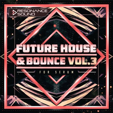 RESONANCE SOUND FUTURE HOUSE & BOUNCE VOL.3 FOR SERUM(オンライン納品)(2時間以内に納品)