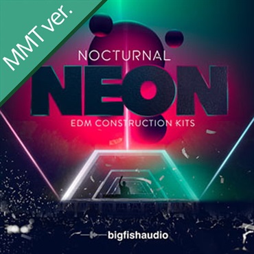NOCTURNAL NEON - EDM CONSTRUCTION KITS MMT(オンライン納品)(2時間以内に納品)