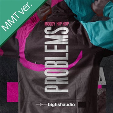 BIG FISH AUDIO PROBLEMS - MOODY HIP HOP MMT(オンライン納品)(2時間以内に納品)