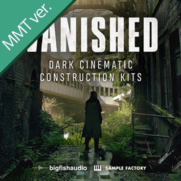 BIG FISH AUDIO VANISHED - DARK CINEMATIC CONSTRUCTION KITS MMT(オンライン納品)(2時間以内に納品)