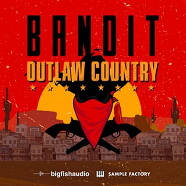 BIG FISH AUDIO BANDIT - OUTLAW COUNTRY(オンライン納品)(2時間以内に納品)