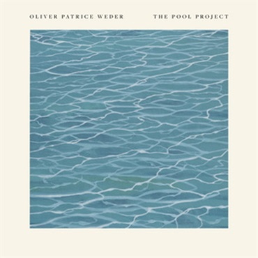 OLIVER PATRICE WEDER - THE POOL PROJECT(オンライン納品)(2時間以内に納品)