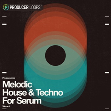 PRODUCER LOOPS MELODIC HOUSE TECHNO FOR SERUM(オンライン納品)(2時間以内に納品)