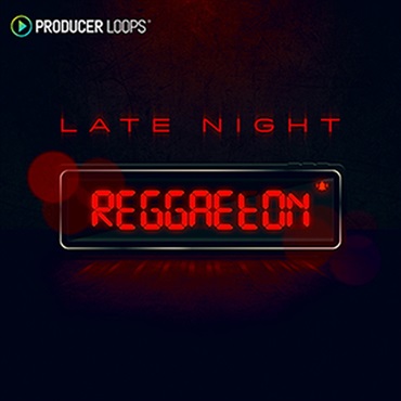 PRODUCER LOOPS LATE NIGHT REGGAETON(オンライン納品)(2時間以内に納品)