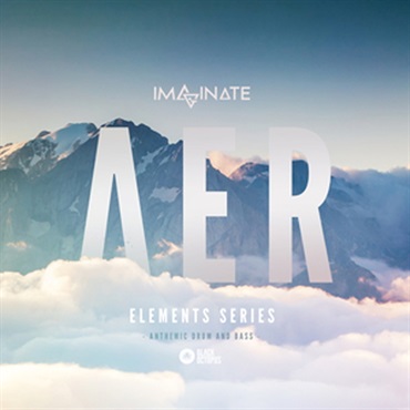 IMAGINATE ELEMENTS - AER - ANTHEMIC DRUM AND BASS(オンライン納品)(2時間以内に納品)