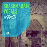 SHASHMAQAM VOCALS - ACAPELLAS OF BUKHARA(オンライン納品)(2時間以内に納品)
