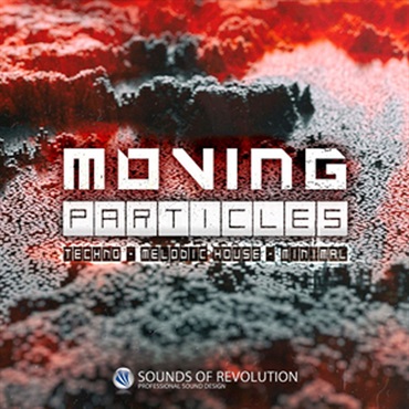 SOUNDS OF REVOLUTION 【レゾナンスサウンド製品バンドルを除き約50%OFF！】MOVING PARTICLES(オンライン納品)(2時間以内に納品)