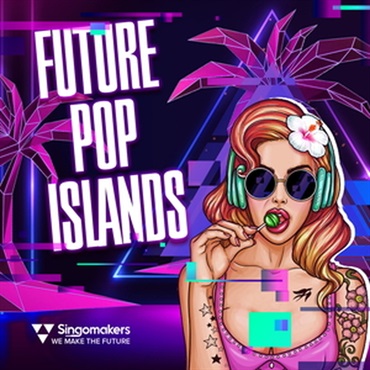 SINGOMAKERS FUTURE POP ISLANDS(オンライン納品)(2時間以内に納品)