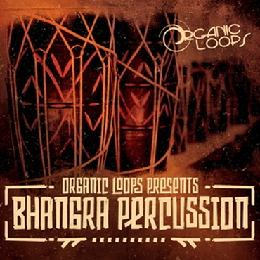 ORGANIC LOOPS BHANGRA PERCUSSION(オンライン納品)(2時間以内に納品)