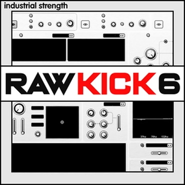 INDUSTRIAL STRENGTH 【ループマスターズゴールデンウィークセール！】RAW KICK 6(オンライン納品)(2時間以内に納品)