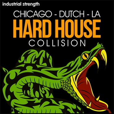INDUSTRIAL STRENGTH CHICAGO DUTCH - LA HARD-HOUSE COLLISION(オンライン納品)(2時間以内に納品)