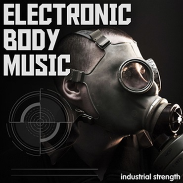 INDUSTRIAL STRENGTH ELECTRONIC BODY MUSIC(オンライン納品)(2時間以内に納品)