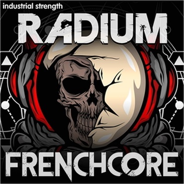 INDUSTRIAL STRENGTH RADIUM FRENCHCORE(オンライン納品)(2時間以内に納品)