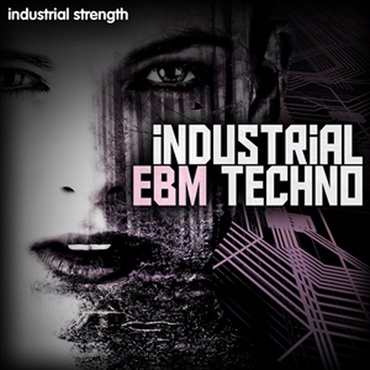 INDUSTRIAL STRENGTH INDUSTRIAL EBM TECHNO(オンライン納品)(2時間以内に納品)