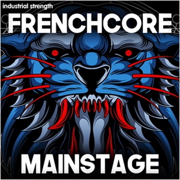 INDUSTRIAL STRENGTH 【ループマスターズホリデーセール！】FRENCHCORE MAINSTAGE(オンライン納品)(2時間以内に納品)