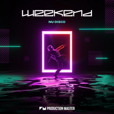 PRODUCTION MASTER WEEKEND - NU DISCO(オンライン納品)(2時間以内に納品)