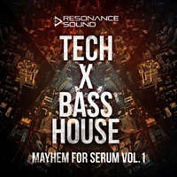 【レゾナンスサウンド製品バンドルを除き約50%OFF！】TECH X BASS HOUSE MAYHEM FOR SERUM VOL.1(オンライン納品)(2時間以内に納品)
