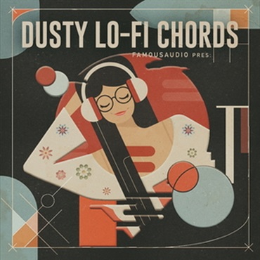 FAMOUS AUDIO 【ループマスターズゴールデンウィークセール！】DUSTY LO-FI CHORDS(オンライン納品)(2時間以内に納品)