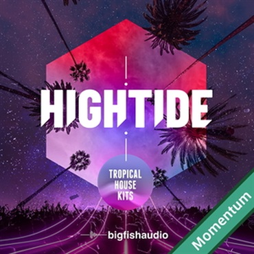 BIG FISH AUDIO HIGH TIDE - TROPICAL HOUSE KITS(オンライン納品)(2時間以内に納品)
