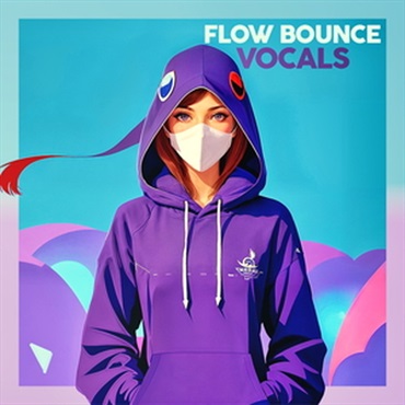FLOW & BOUNCE VOCALS(オンライン納品)(2時間以内に納品)