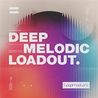 DEEP MELODIC LOADOUT