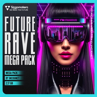 SINGOMAKERS FUTURE RAVE MEGA PACK BY INCOGNET(オンライン納品)(2時間以内に納品)