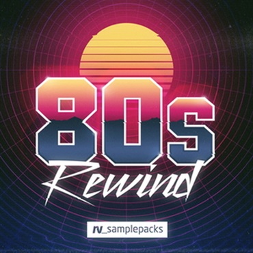 RV_samplepacks 【ループマスターズゴールデンウィークセール！】80S REWIND(オンライン納品)(2時間以内に納品)