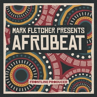 FRONTLINE PRODUCER MARK FLETCHER - AFROBEAT(オンライン納品)(2時間以内に納品)