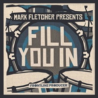 【厳選サンプルパック・シンセプリセットが約40%OFF！】MARK FLETCHER - FILL YOU IN(オンライン納品)(2時間以内に納品)
