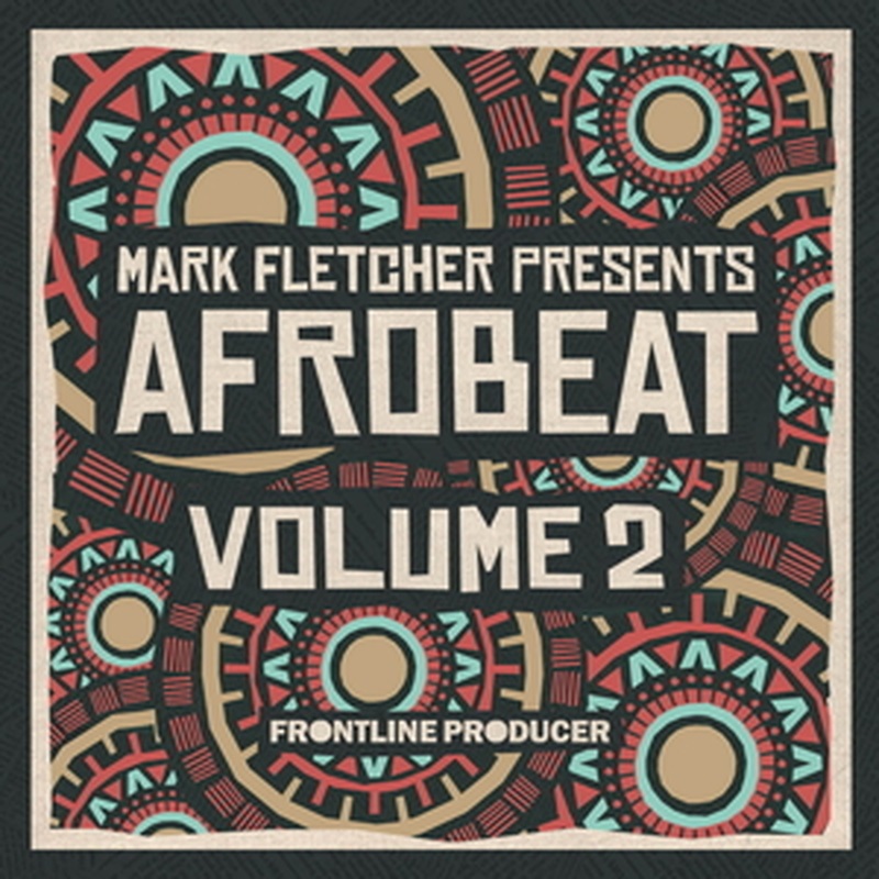 FRONTLINE PRODUCER MARK FLETCHER - AFROBEAT 2(オンライン納品)(2時間以内に納品)
