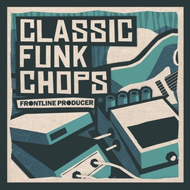 FRONTLINE PRODUCER CLASSIC FUNK CHOPS(オンライン納品)(2時間以内に納品)