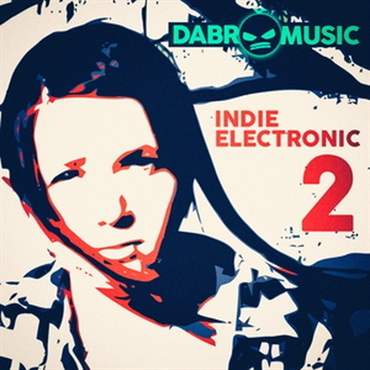 DABRO MUSIC INDIE ELECTRONIC VOL 2(オンライン納品)(2時間以内に納品)