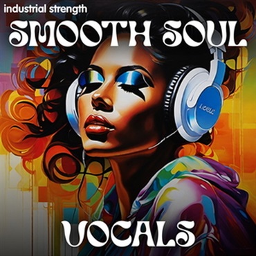 INDUSTRIAL STRENGTH SMOOTH SOUL VOCALS(オンライン納品)(2時間以内に納品)