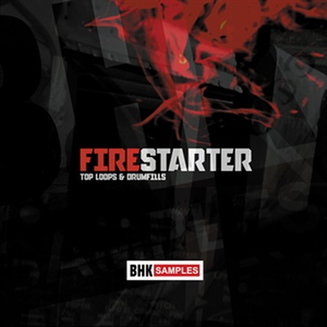 INDUSTRIAL STRENGTH BHK SAMPLES - FIRESTARTER - TOP LOOPS & DRUM FILLS(オンライン納品)(2時間以内に納品)