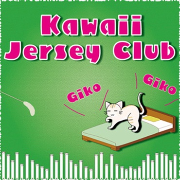 KAWAII FUTURE SAMPLES KAWAII JERSEY CLUB(オンライン納品)(2時間以内に納品)