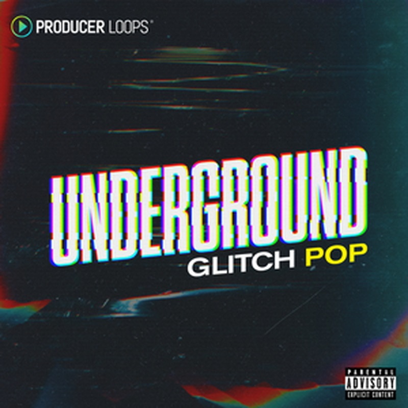 PRODUCER LOOPS UNDERGROUND GLITCH POP(オンライン納品)(2時間