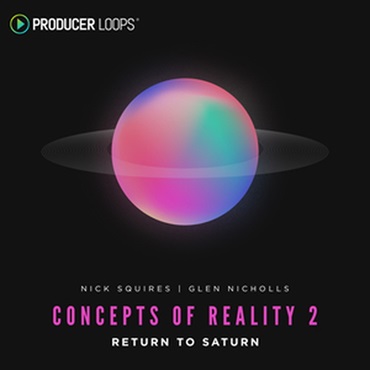 PRODUCER LOOPS CONCEPTS OF REALITY 2 - RETURN TO SATURN(オンライン納品)(2時間以内に納品)