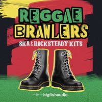 【ビッグフィッシュオーディオサンプルパックが25%OFF！】REGGAE BRAWLERS - SKA & ROCKSTEADY KITS(オンライン納品)(2時間以内に納品)