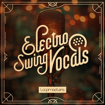 LOOPMASTERS ELECTRO SWING VOCALS(オンライン納品)(2時間以内に納品)